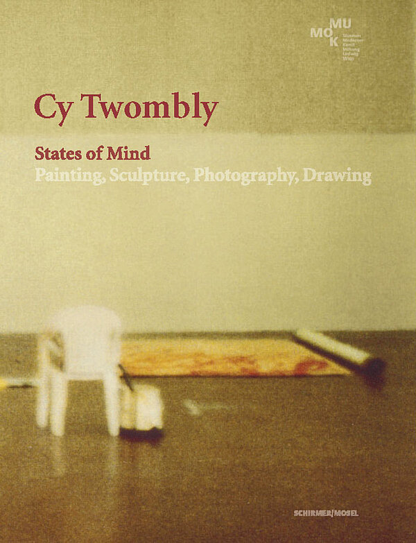 Cover of the publication Cy Twombly. States of Mind. Painting, Sculpture, Photography, Drawing