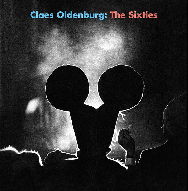 Cover of the publication Claes Oldenburg: The Sixties 