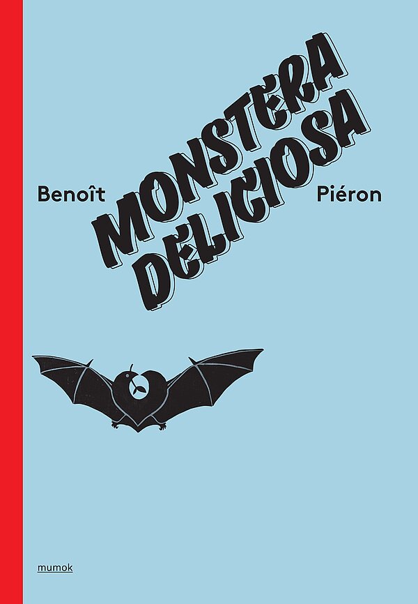 Cover der Publikation Monstera Deliciosa. Benoit Pieron